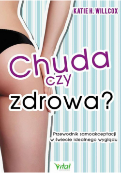 Chuda czy zdrowa?