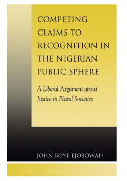 Competing Claims to Recognition in the Nigerian Public Sphere