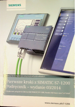 Pierwsze kroki z SIMATIC S7 1200 Podręcznik