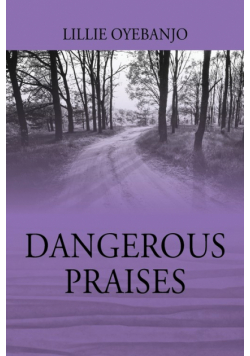Dangerous Praises