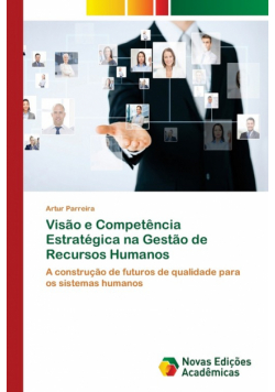 Visão e Competência Estratégica na Gestão de Recursos Humanos