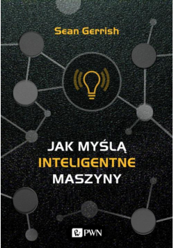 Jak myślą inteligentne maszyny