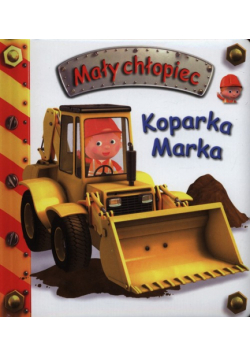 Koparka Marka Mały chłopiec