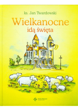 Wielkanocne idą święta
