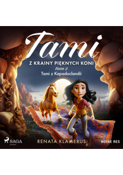Tami z Krainy Pięknych Koni. Tom 2. Tami z Kapadoclandii (#2)