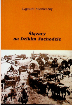 Ślązacy Na Dzikim Zachodzie