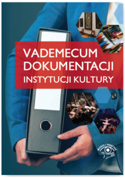 Vademecum dokumentacji instytucji kultury