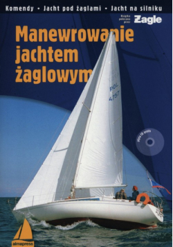 Manewrowanie jachtem żaglowym z płytą CD