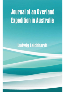 Journal of an Overland Expedition in Australia