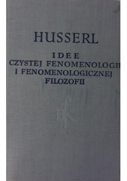 Idee czystej fenomenologii i fenomenologicznej filozofii