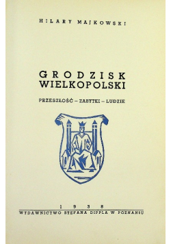 Grodzisk Wielkopolski przeszłość zabytki ludzie 1938 r.