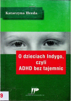 O dzieciach Indygo czyli ADHD bez tajemnic