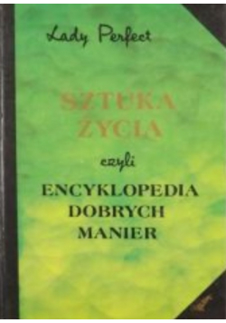 Sztuka życia czyli Encyklopedia dobrych manier