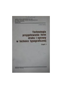 Technologia przygotowania form druku i oprawy w technice typograficznej