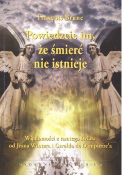Powiedzcie im że śmierć nie istnieje