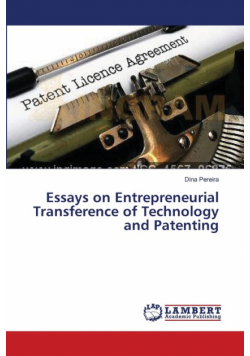 Essays on Entrepreneurial Transference of Technology and Patenting