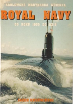 Królewska marynarka wojenna Royal Navy od roku 1950 do dziś