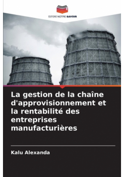 La gestion de la chaîne d'approvisionnement et la rentabilité des entreprises manufacturières