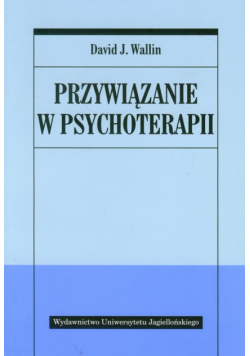 Wallin David J. - Przywiązanie w psychoterapii