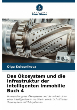 Das Ökosystem und die Infrastruktur der intelligenten Immobilie Buch 4