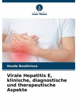 Virale Hepatitis E, klinische, diagnostische und therapeutische Aspekte
