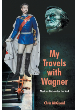 My Travels with Wagner