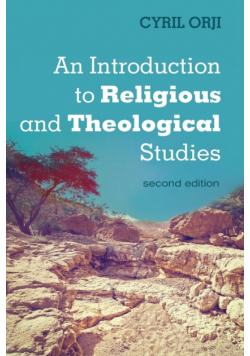 An Introduction to Religious and Theological Studies, Second Edition