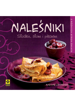 Naleśniki świata Słodkie, słone i pikantne