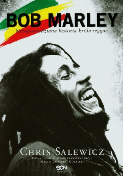 Bob Marley Nieopowiedziana historia króla reggae z płytą CD