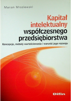 Kapitał intelektualny współczesnego przedsiębiorstwa