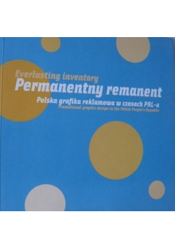 Permanentny remanent Polska grafika reklamowa w czasach PRLu