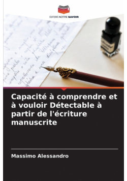 Capacité à comprendre et à vouloir Détectable à partir de l'écriture manuscrite