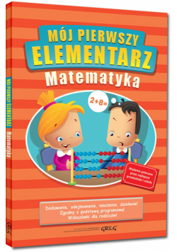 Mój pierwszy elementarz Matematyka