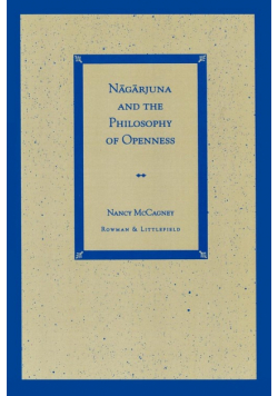 Nagarjuna and the Philosophy of Openness