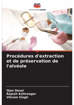 Procédures d'extraction et de préservation de l'alvéole