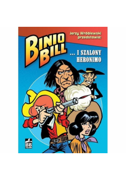 Binio Bill -... i Szalony Heronimo