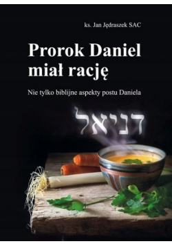 Prorok Daniel miał rację