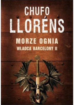 Morze ognia Władca Barcelony Część  II