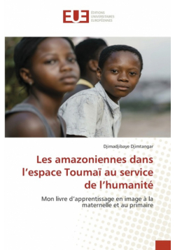 Les amazoniennes dans l'espace Toumaï au service de l'humanité