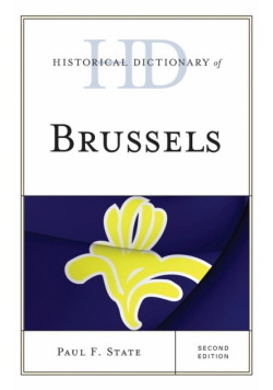 Historical Dictionary of Brussels, Second Edition