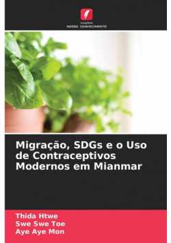 Migração, SDGs e o Uso de Contraceptivos Modernos em Mianmar