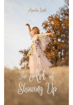 The Art of Showing Up