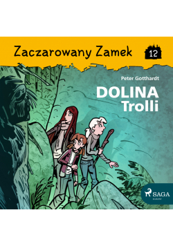 Zaczarowany Zamek. Zaczarowany Zamek 12 - Dolina Trolli (#12)