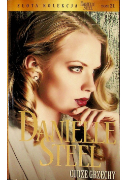 Złota kolekcja Danielle Steel Tom 21 Cudze Grzechy