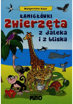 Łamigłówki Zwierzęta z daleka i z bliska