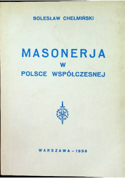 Masonerja w Polsce współczesnej reprint z 1936 r.