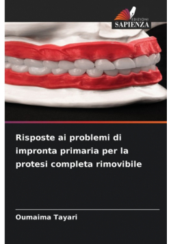 Risposte ai problemi di impronta primaria per la protesi completa rimovibile