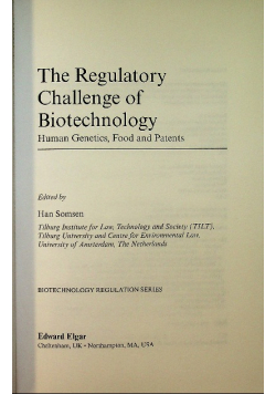 The Regulatory Challenge of Biotechnology: Human Genetics, Food and Patents