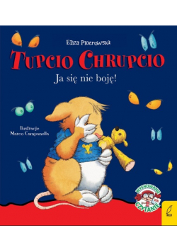 Tupcio Chrupcio. Ja się nie boję