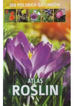 Atlas roślin 200 polskich gatunków